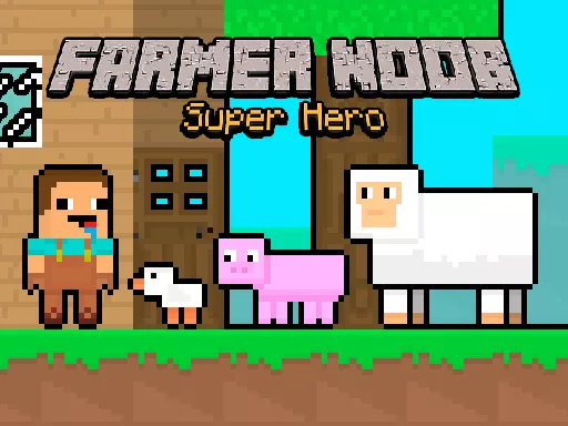 Farmer Noob Super Hero